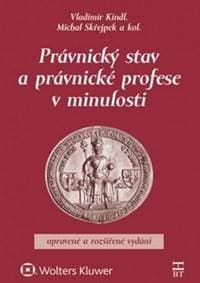 Právnický stav a právnické profese v minulosti - Vladimír Kindl, Michal Skřejpek 1