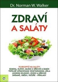 Zdraví a saláty - Norman W. Walker 1
