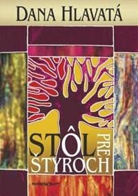 Stôl pre štyroch - Dana Hlavatá 1