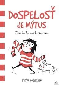 Dospelosť je mýtus - Sarah Andersen 1