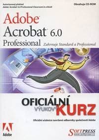 Adobe Acrobat 6.0 Professional oficiánlni výuk. kurz - autor neuvedený 1