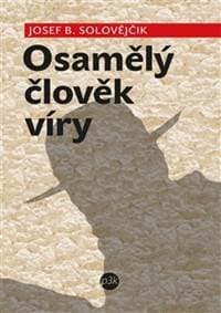 Osamělý člověk víry - Josef B. Solovějčik 1
