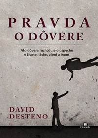 Pravda o dôvere - David Desteno 1
