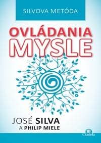 Silvova metóda ovládania mysle - José Silva, Philip Miele 1