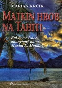 Matkin hrob na Tahiti - Marián Krčík 1
