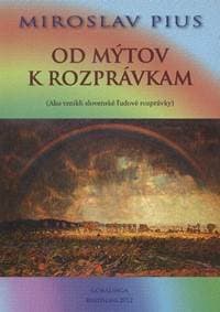 Od mýtov k rozprávkam - Miroslav Pius
