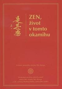 Zen, život v tomto okamihu - Kolektív autorov 1