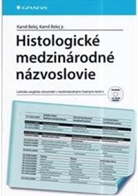 Histologické medzinárodné názvoslovie + CD - Kamil Belej, Kamil Belej jr.