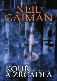 Kouř a zrcadla - Neil Gaiman