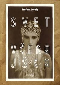 Svet včerajška - Stefan Zweig 1