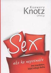 Sex ako ho nepoznáte - Ksawery Knots
