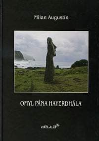 Omyl pána Hayerdhála - Milan Augustín