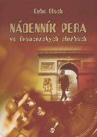 Nádenník pera vo francúzskych službách - Ľubo Olach 1