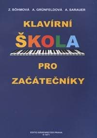 Klavírní škola pro začátečníky - Alois Sarauer, Zdenka Böhmová, Arnoštka Grünfeldová