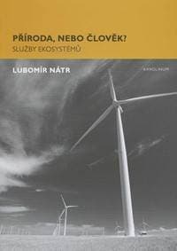 Příroda, nebo člověk? - Lubomír Nátr 1