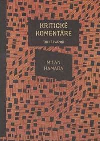Kritické komentáre. Tretí zväzok. - Milan Hamada 1