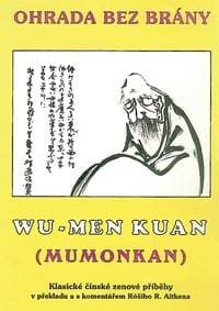 Ohrada bez brány / Mumonkan - Wu-men Chuej-kchaj 1
