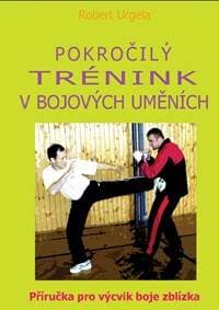 Pokročilý trénink v bojových uměních - Robert Urgela 1