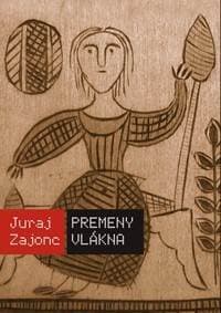 Premeny vlákna - Juraj Zajonc 1