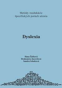 Dyslexia - Hana Žáčková, Drahomíra Jucovičová, Sandra Srholcová