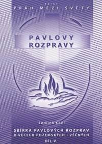 Pavlovy rozpravy V - Bedřich Kočí