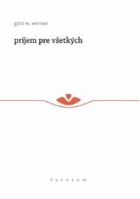 Príjem pre všetkých - Götz W. Werner 1