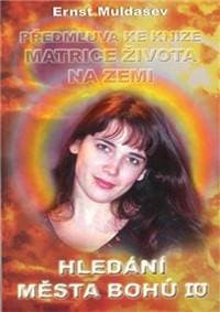 Hledání Města Bohů IV - Ernst Muldašev