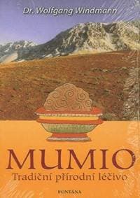 Mumio - Tradiční přírodní léčivo - Wolfgang Windmann 1