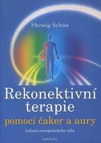 Rekonektivní terapie pomocí čaker a aury - Herwig Schon 1