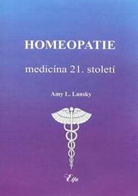 Homeopatie-medicína 21. století - Amy L. Lansky 1