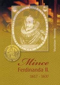 Mince Ferdinanda II. 1617-1637 - Vlastislav Novotný 1