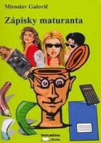 Zápisky maturanta - Miroslav Galovič 1