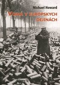 Vojna v európskych dejínách - Michael Howard 1