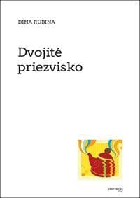 Dvojité priezvisko - Dina Rubina 1