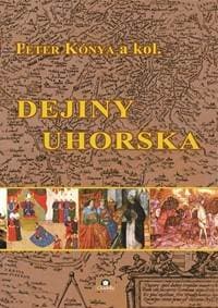 Dejiny Uhorska - Peter Kónya 1