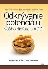Odkrývanie potenciálu vášho dieťaťa s ADD - Jeffrey Freed, M.A.T., Laurie Parsonsová 1