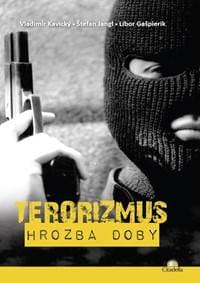 Terorizmus - Vladimír Kavický, Štefan Jangl, Libor Gašpierik