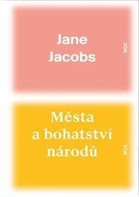 Města a bohatství národů - Jane Jacobs 1