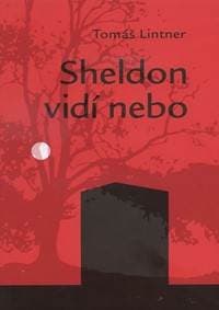 Sheldon vidí nebo - Tomáš Lintner