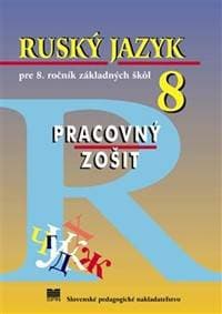 Ruský jazyk pre 8. ročník ZŠ - Pracovný zošit, 2.vydanie - Glendová Valentína 1