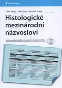 Histologické mezinárodní názvosloví + CD - Kamil Belej jr., Kamil Belej, Drahomír Horký