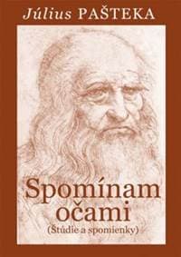 Spomínam očami - Július Pašteka 1