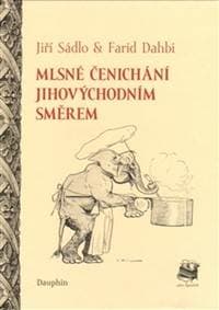 Mlsné čenichání jihovýchodním směrem - Farid Dahbi, Jiří Sádlo 1