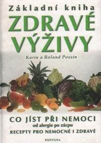 Základní kniha zdravé výživy - Karin Possin