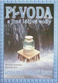 Pí-voda a jiné léčivé vody - Miroslav Hansman