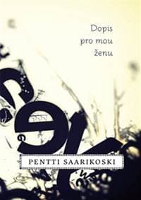 Dopis pro mou ženu - Pentti Saarikoski 1