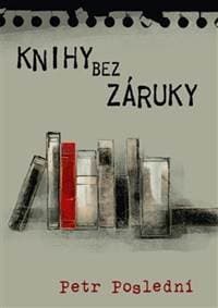 Knihy bez záruky - Petr Poslední 1