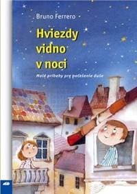 Hviezdy vidno v noci - Bruno Ferrero 1