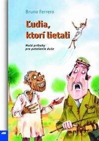 Ľudia, ktorí lietali - Bruno Ferrero