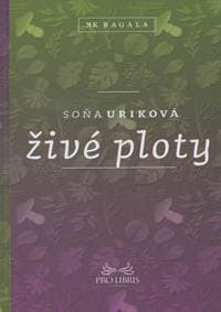 Živé ploty - Soňa Uriková 1
